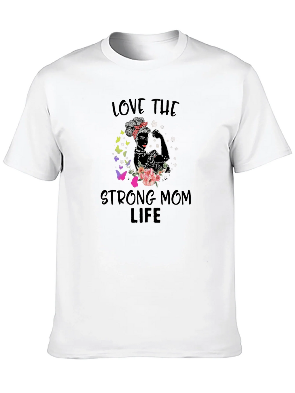 Love The Strong Mom Life T-Shirt product image 12