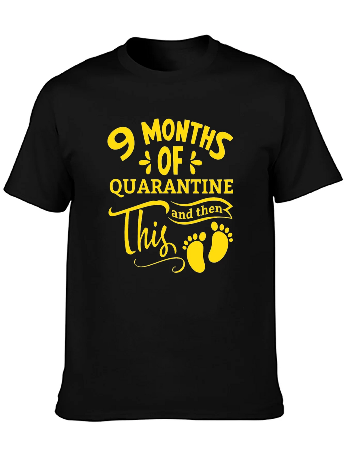 9 Months Quarantine Baby Announcement T-Shirt product image 6
