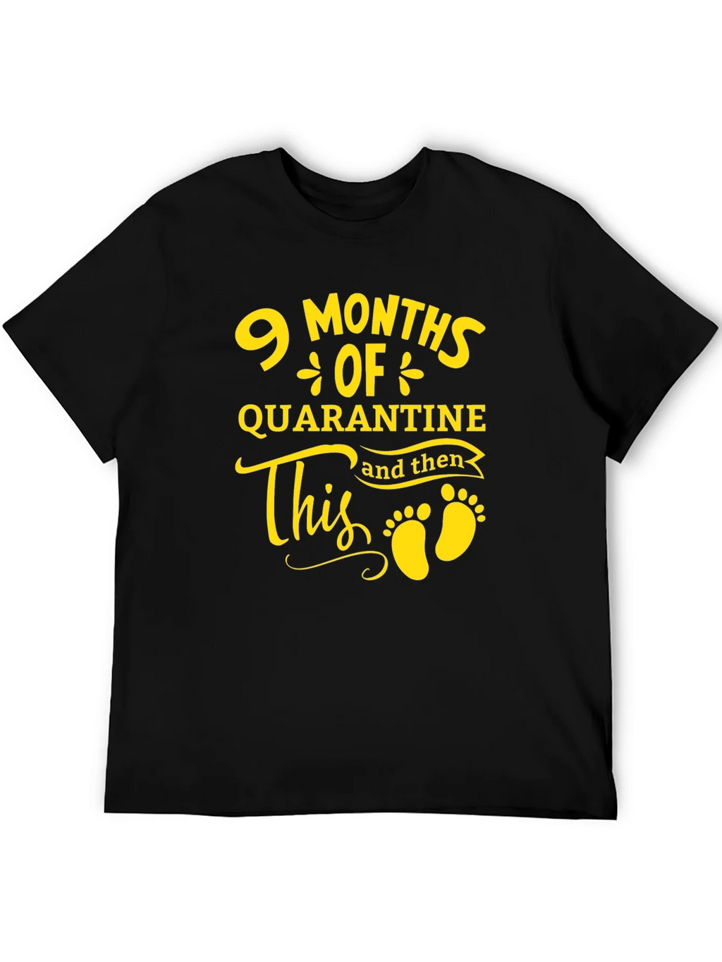 9 Months Quarantine Baby Announcement T-Shirt product image 8