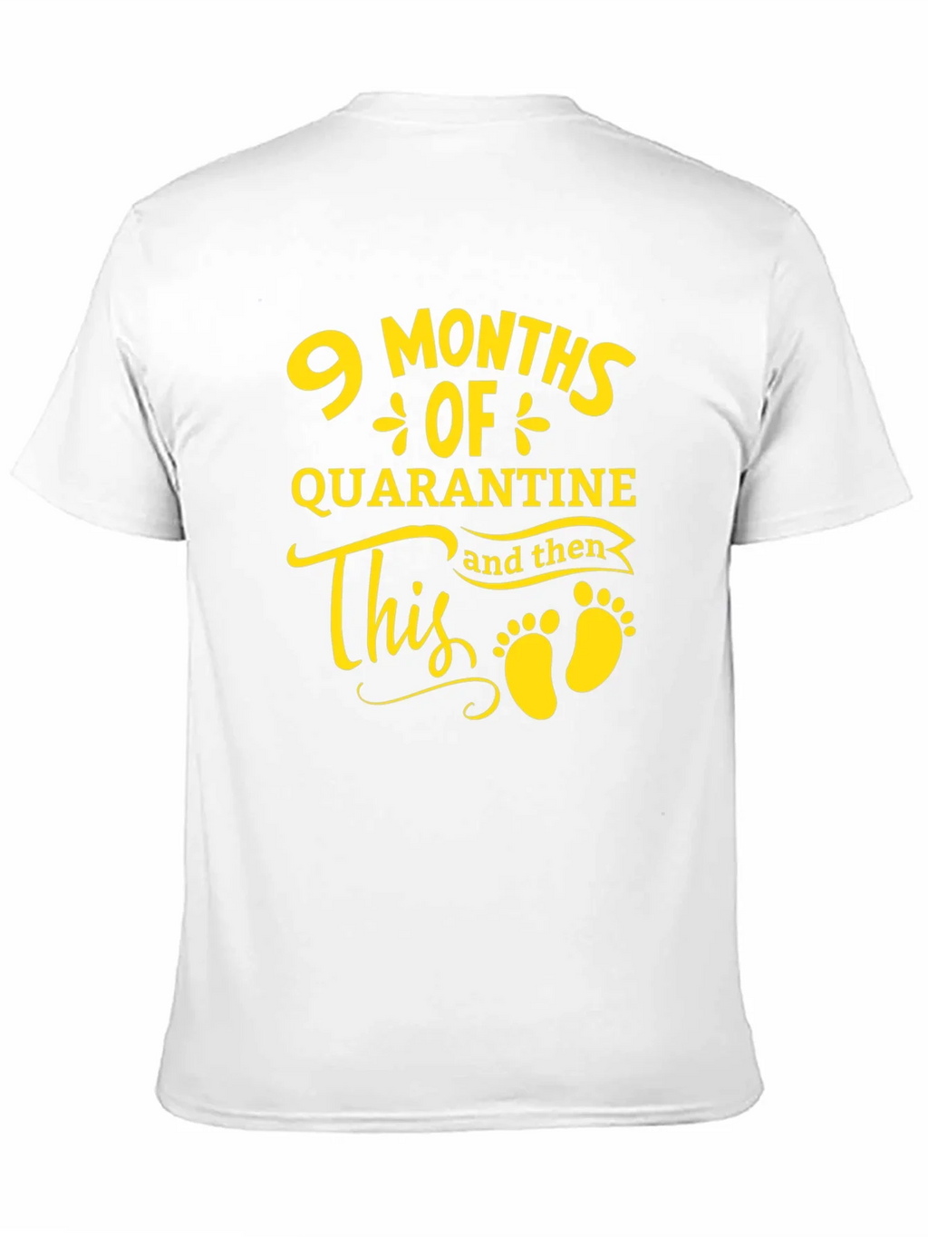 9 Months Quarantine Baby Announcement T-Shirt product image 2