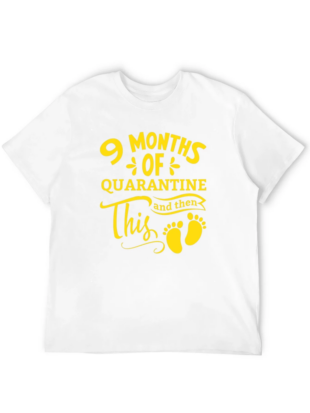 9 Months Quarantine Baby Announcement T-Shirt product image 3