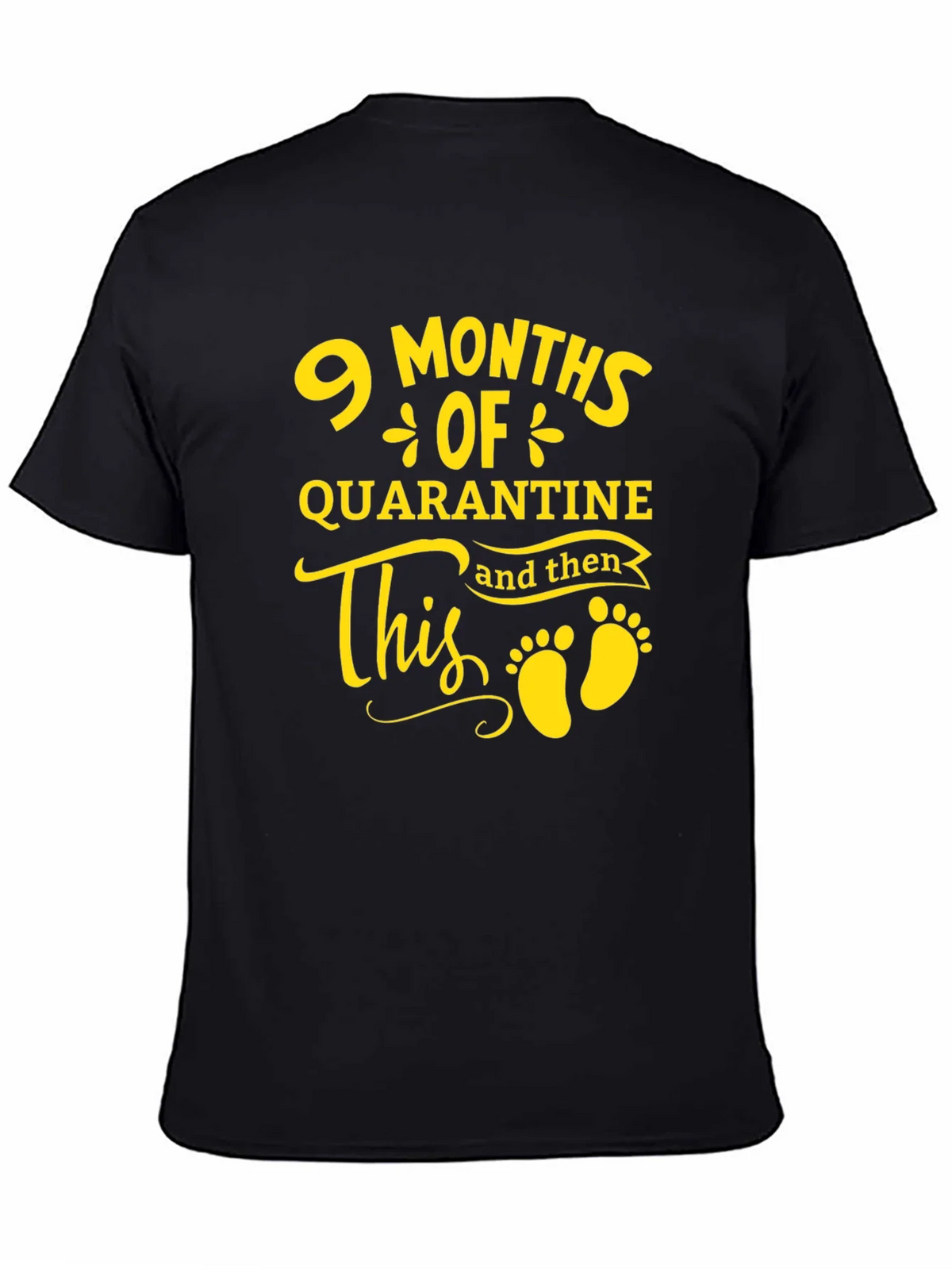 9 Months Quarantine Baby Announcement T-Shirt product image 7
