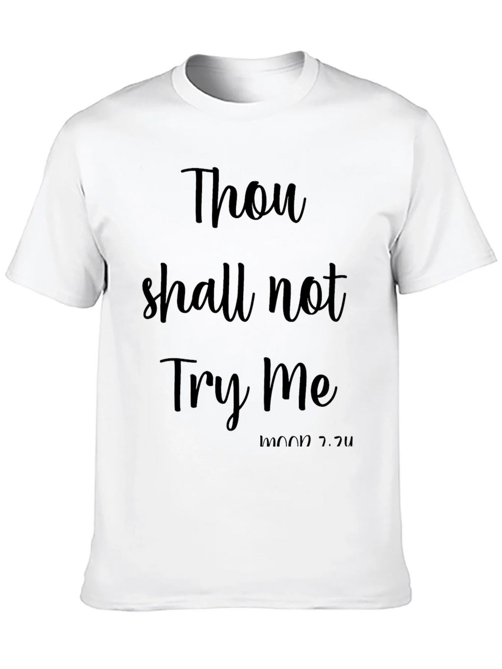 Thou Shall Not Try Me Funny Black T-Shirt product image 12