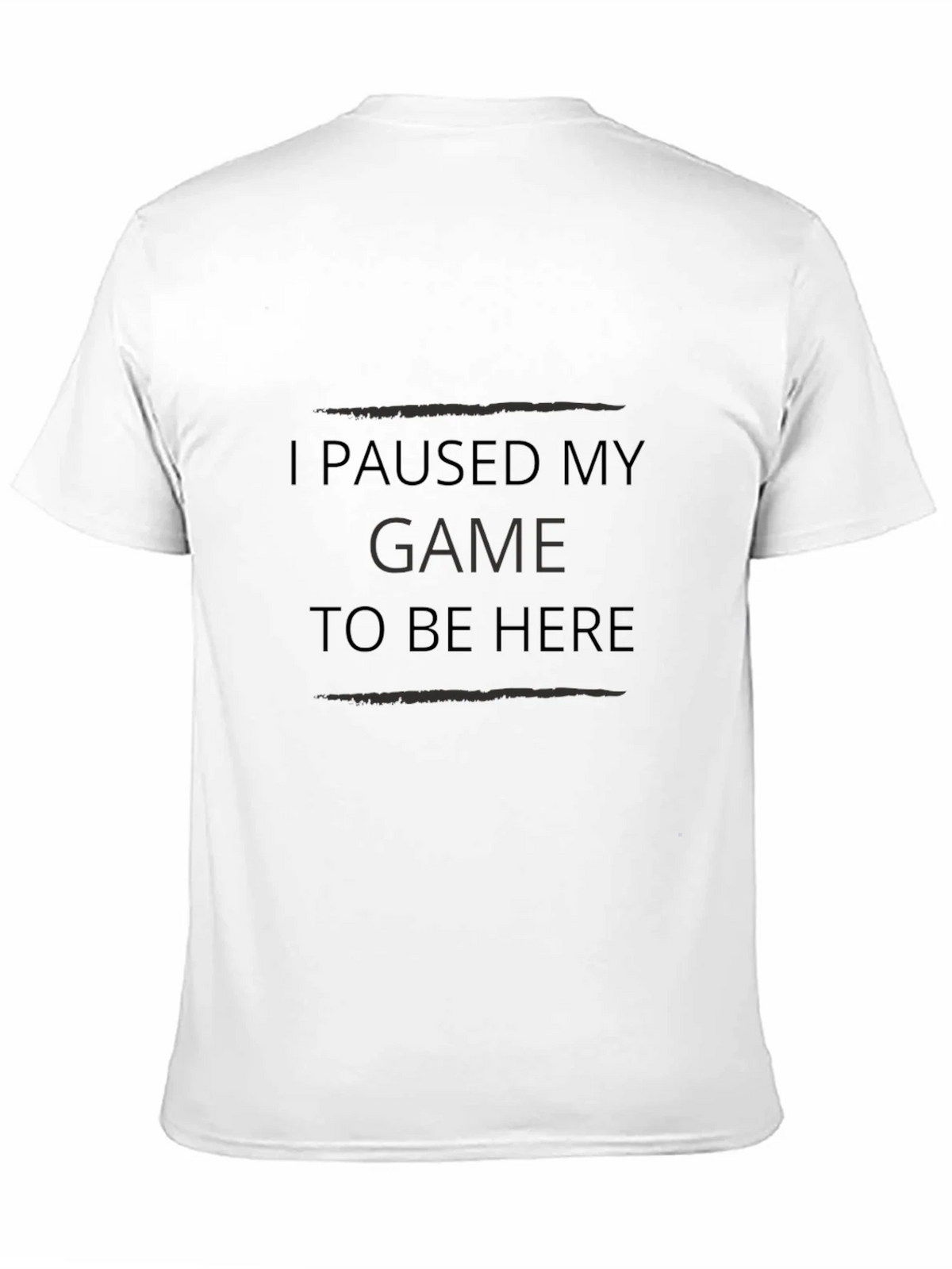 I Paused My Game To Be Here - Black T-Shirt product image 2
