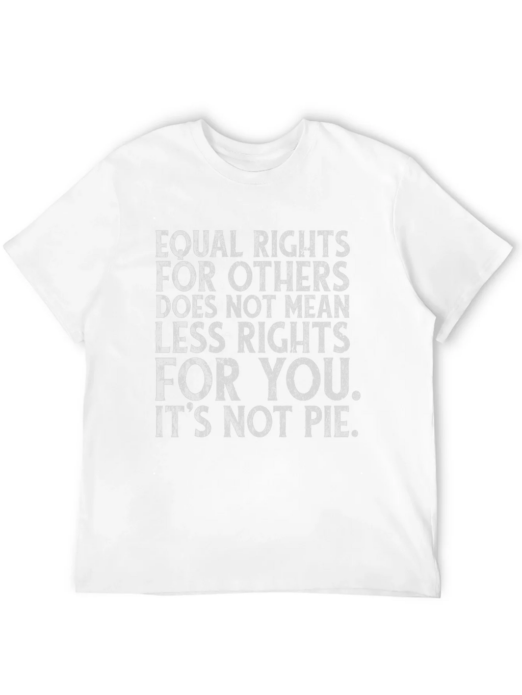 Equal Rights T-Shirt - Its Not Pie - Unisex product image 3
