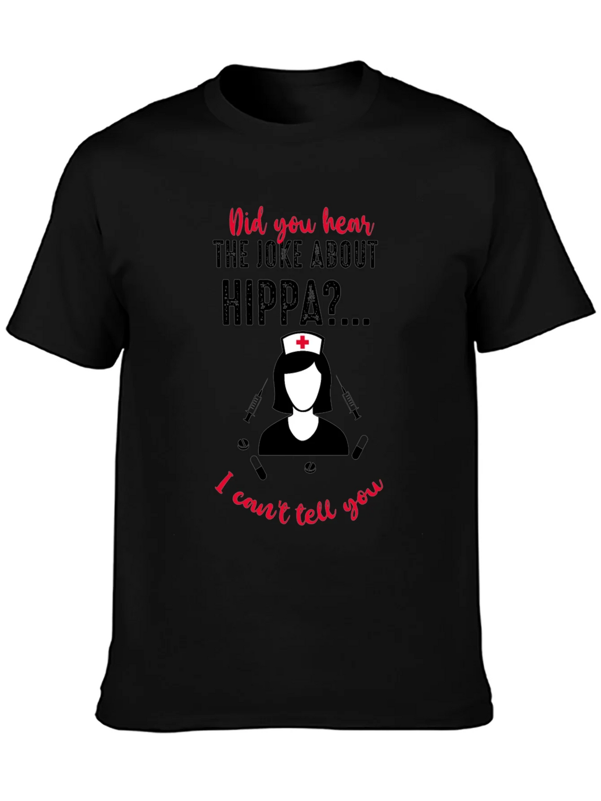 HIPPA Joke Nurse T-Shirt product image 6