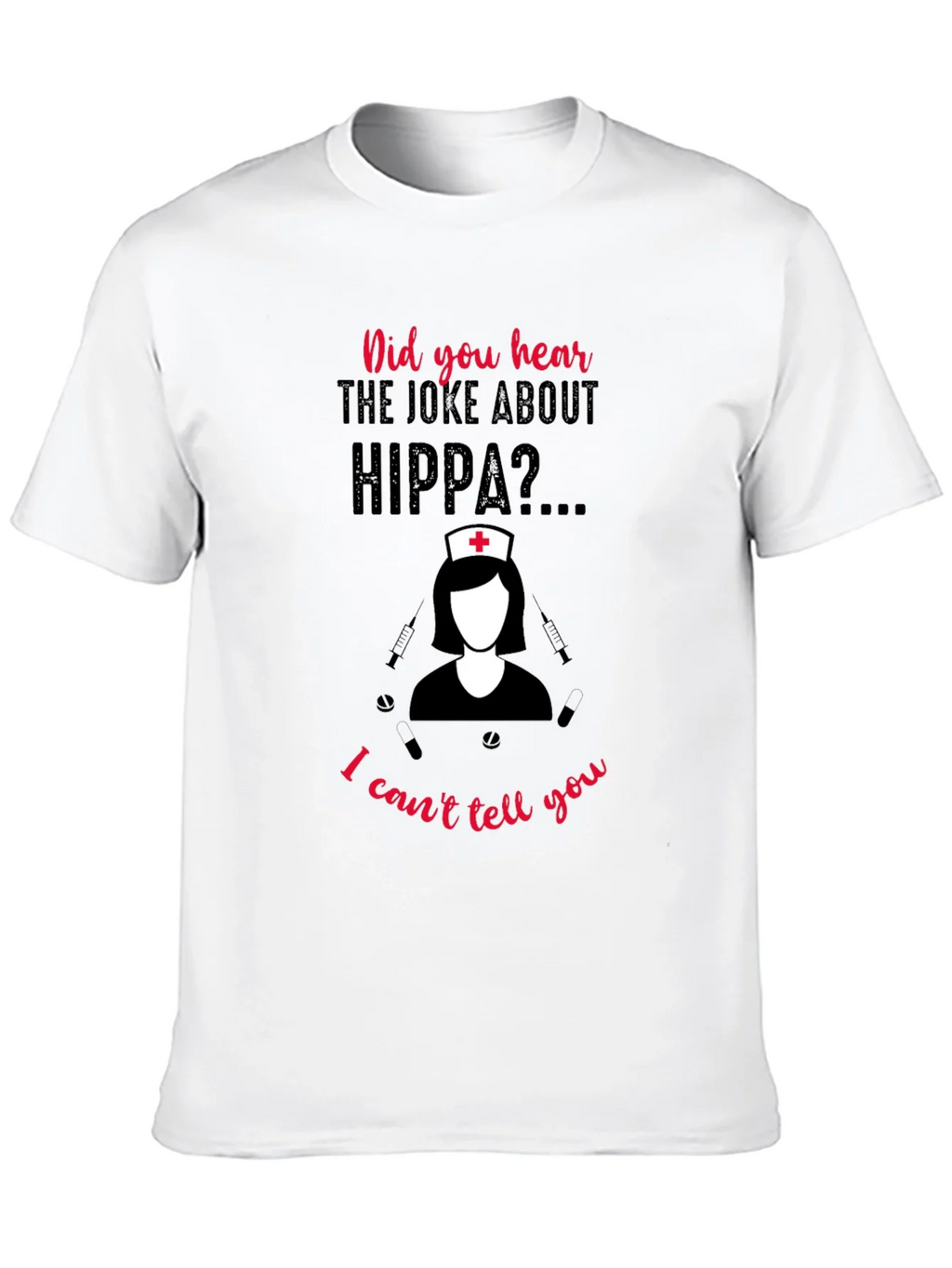 HIPPA Joke Nurse T-Shirt product image 12