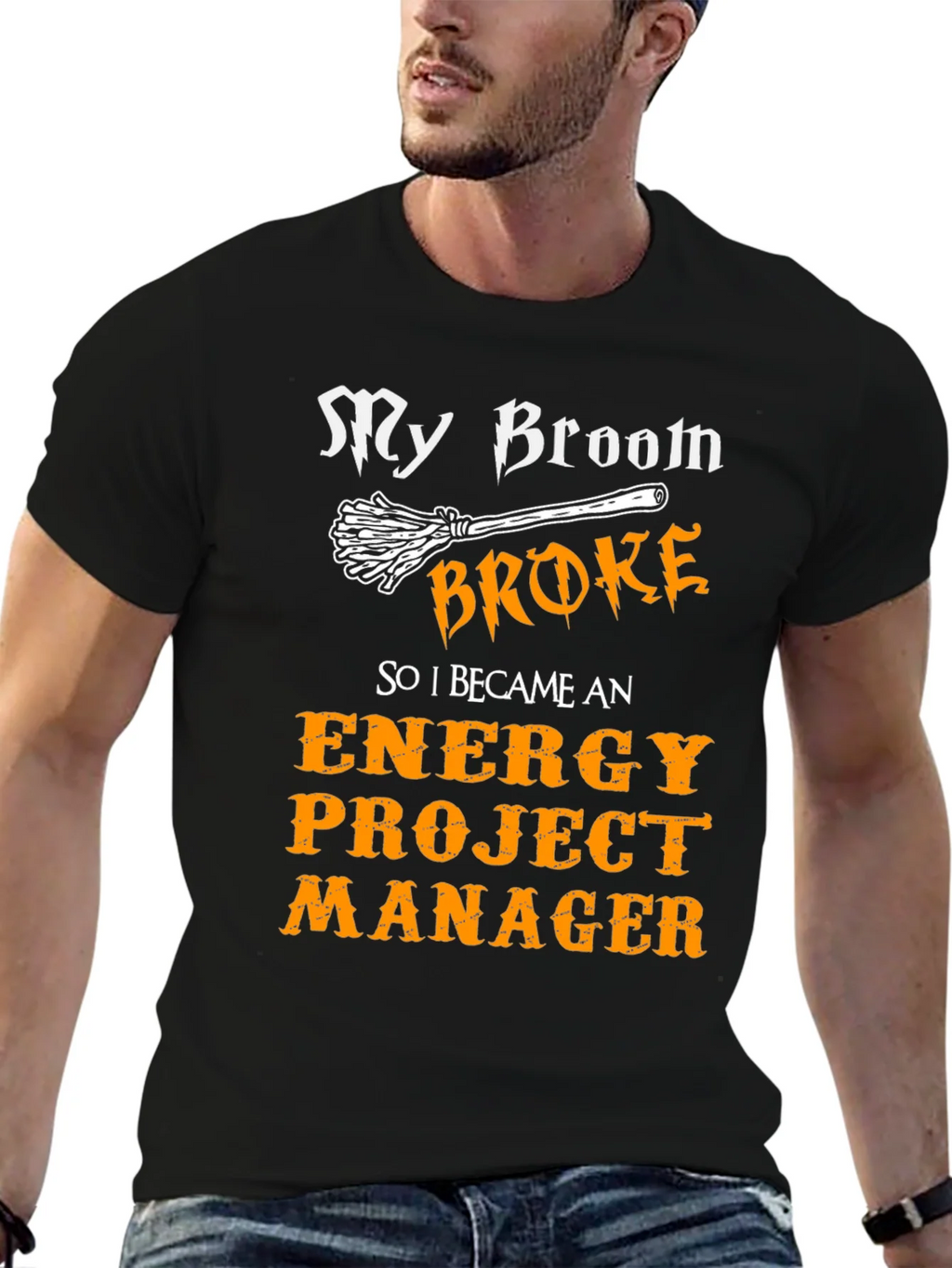 Funny Energy Project Manager T-Shirt - My Broom Broke product image 9