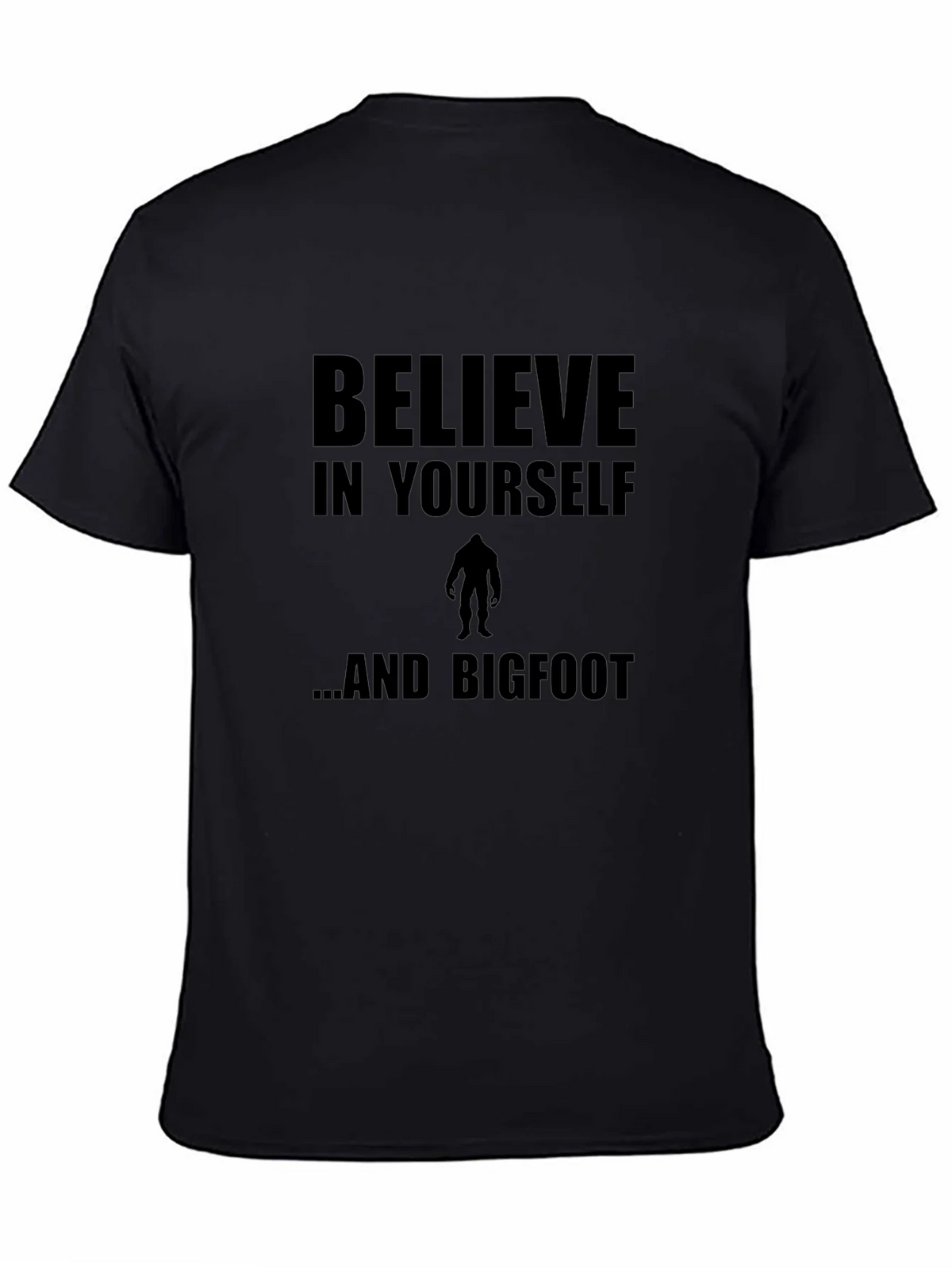 Believe In Yourself and Bigfoot T-Shirt product image 7