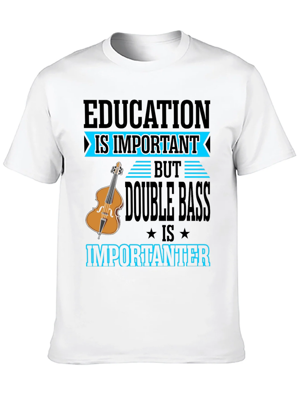 Education vs Double Bass T-Shirt product image 12