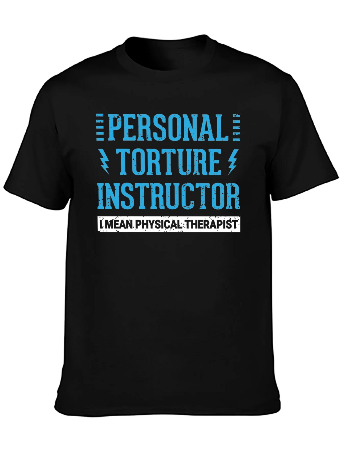 Personal Torture Instructor - Physical Therapist T-Shirt product image 6
