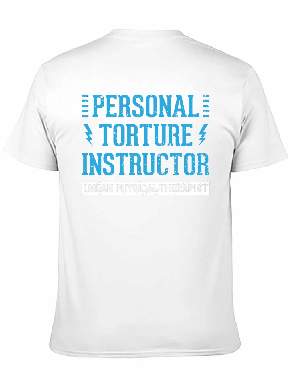 Personal Torture Instructor - Physical Therapist T-Shirt product image 2