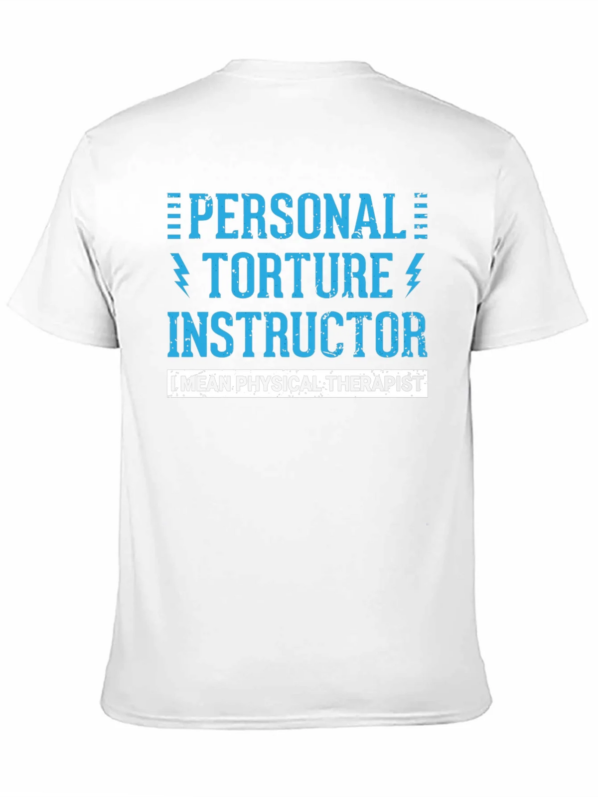 Personal Torture Instructor - Physical Therapist T-Shirt product image 2