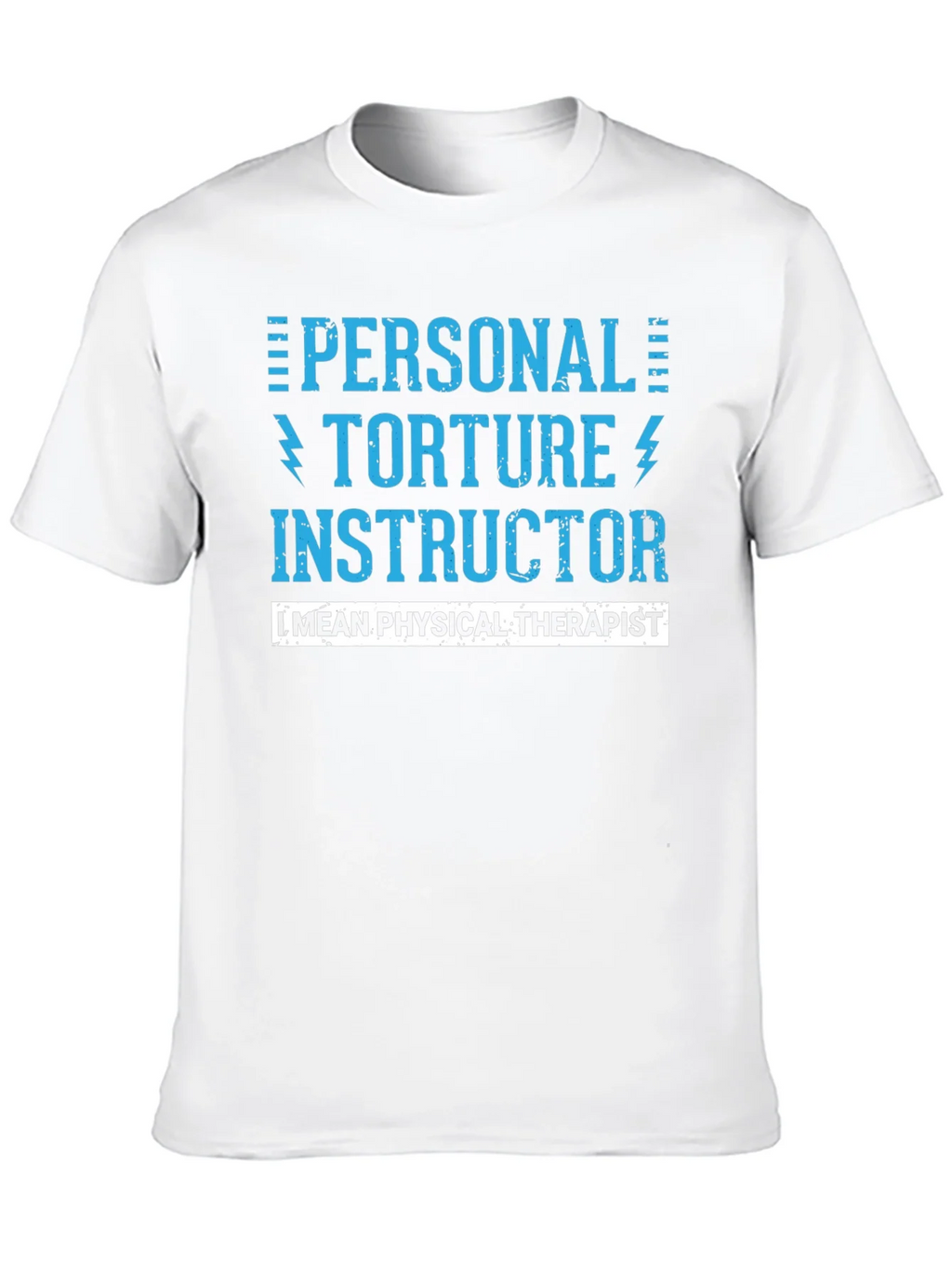 Personal Torture Instructor - Physical Therapist T-Shirt product image 12