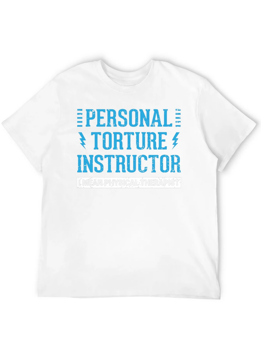 Personal Torture Instructor - Physical Therapist T-Shirt product image 3