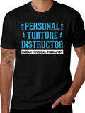 Personal Torture Instructor - Physical Therapist T-Shirt product image 1