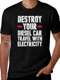 Destroy Your Diesel Car T-Shirt - Travel with Electricity product image 1