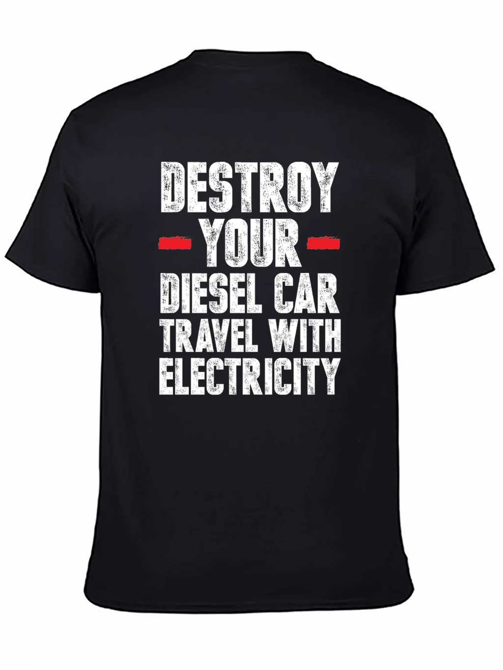 Destroy Your Diesel Car T-Shirt - Travel with Electricity product image 7