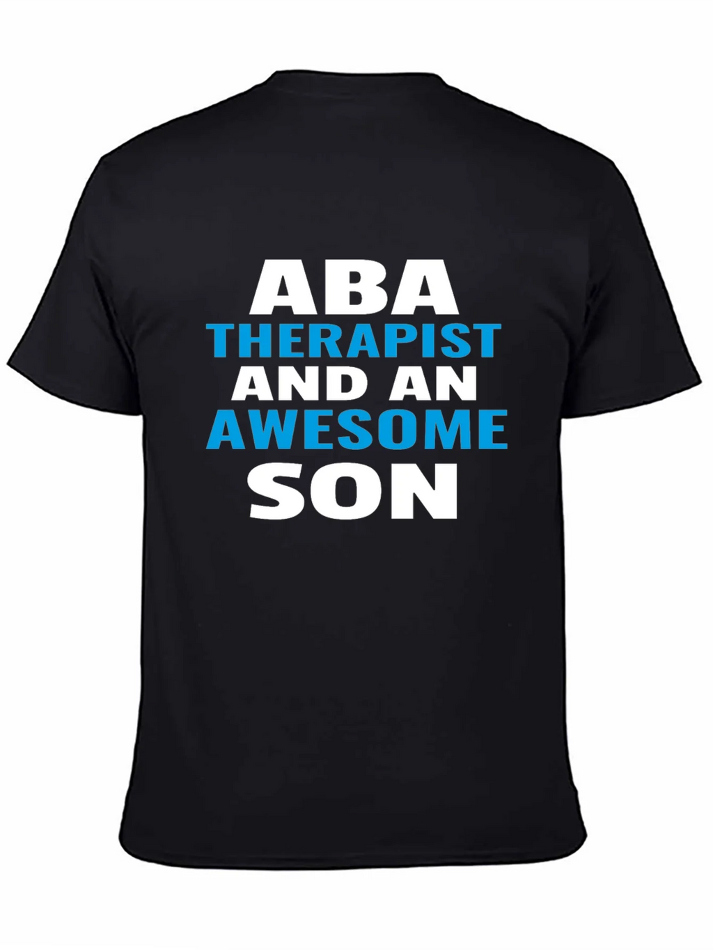 ABA Therapist Awesome Son T-Shirt product image 7