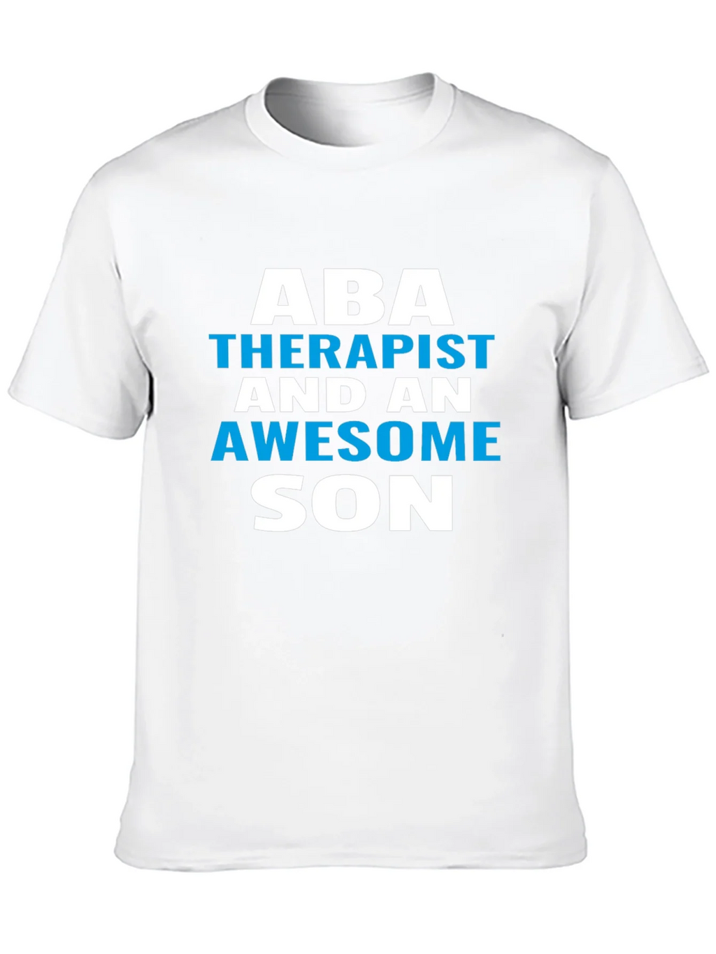 ABA Therapist Awesome Son T-Shirt product image 12