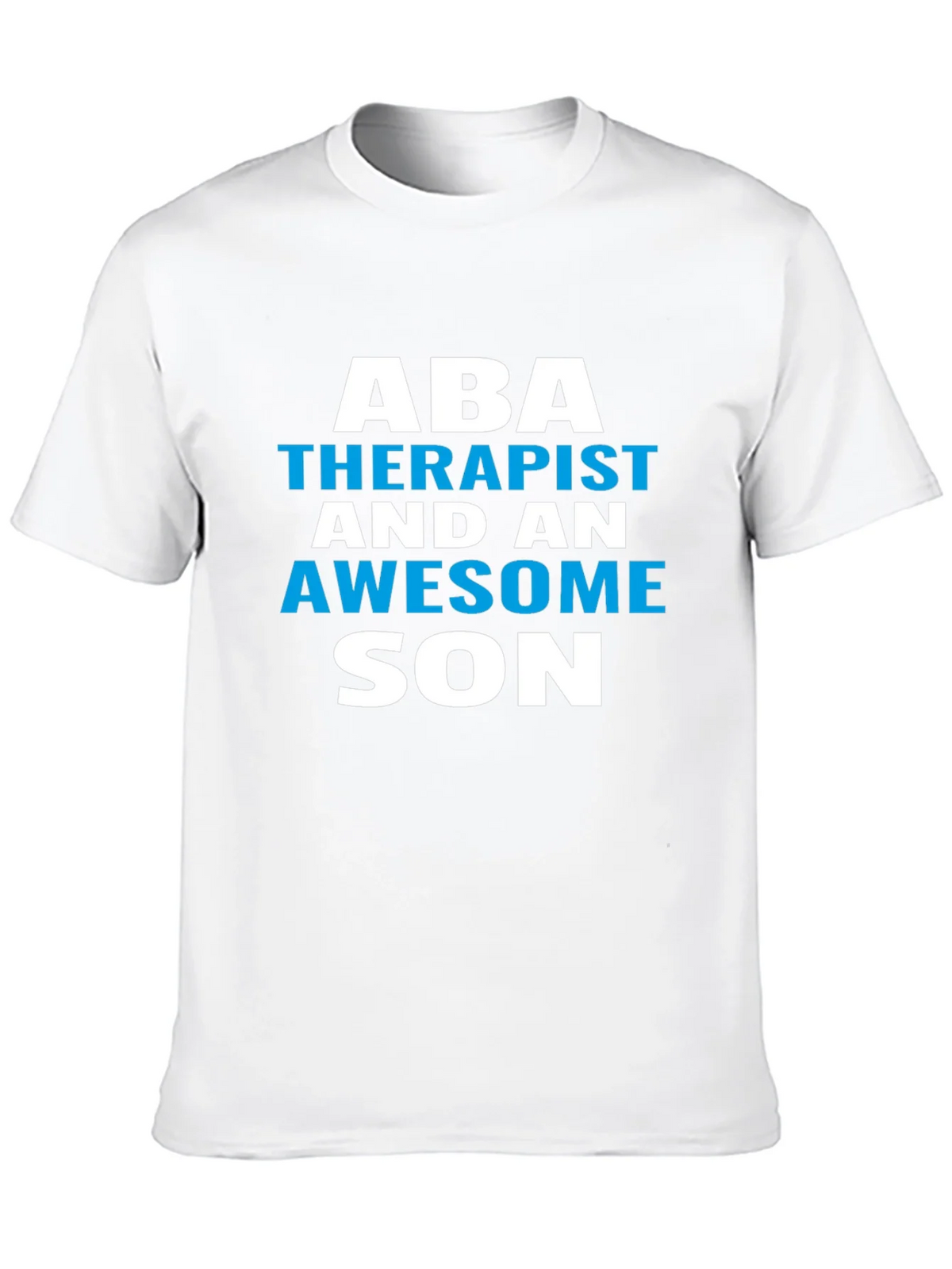 ABA Therapist Awesome Son T-Shirt product image 12