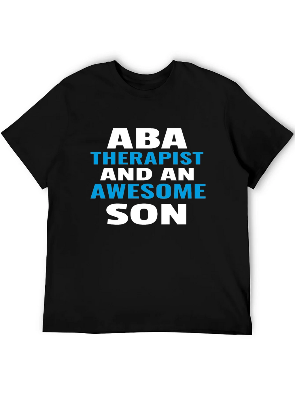 ABA Therapist Awesome Son T-Shirt product image 8