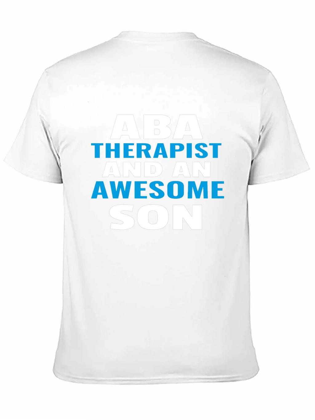 ABA Therapist Awesome Son T-Shirt product image 2