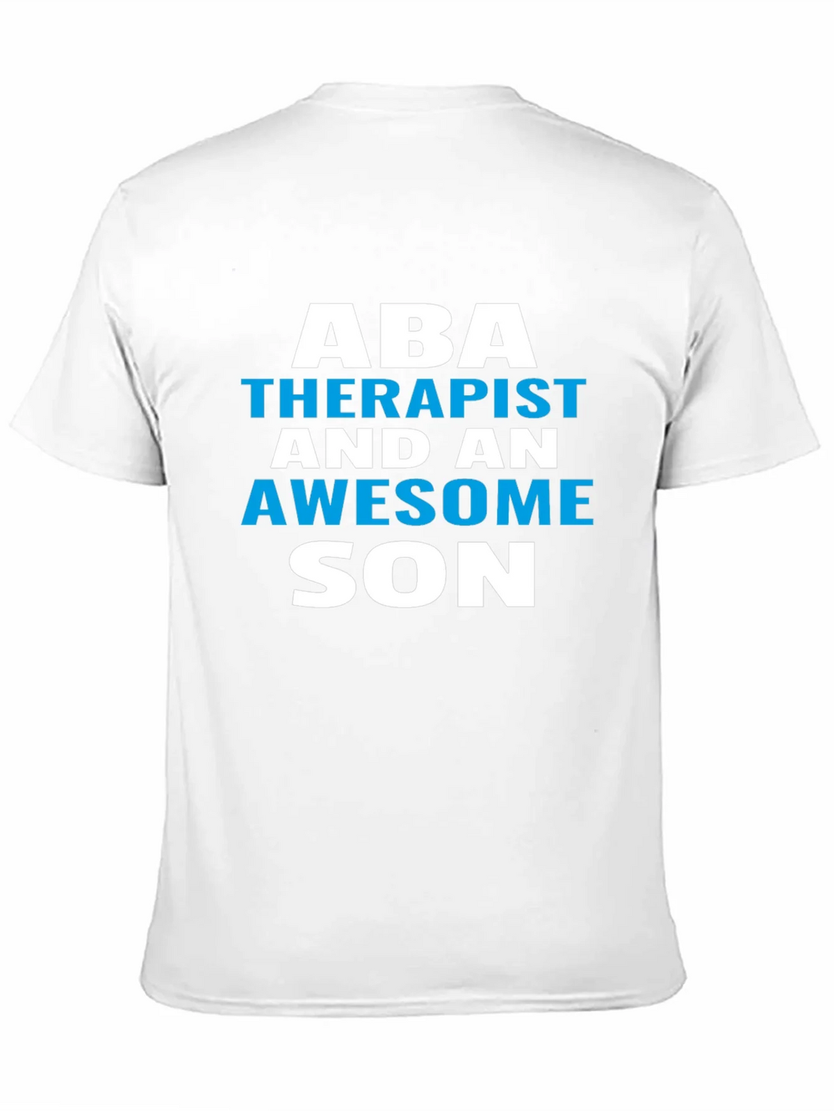 ABA Therapist Awesome Son T-Shirt product image 2