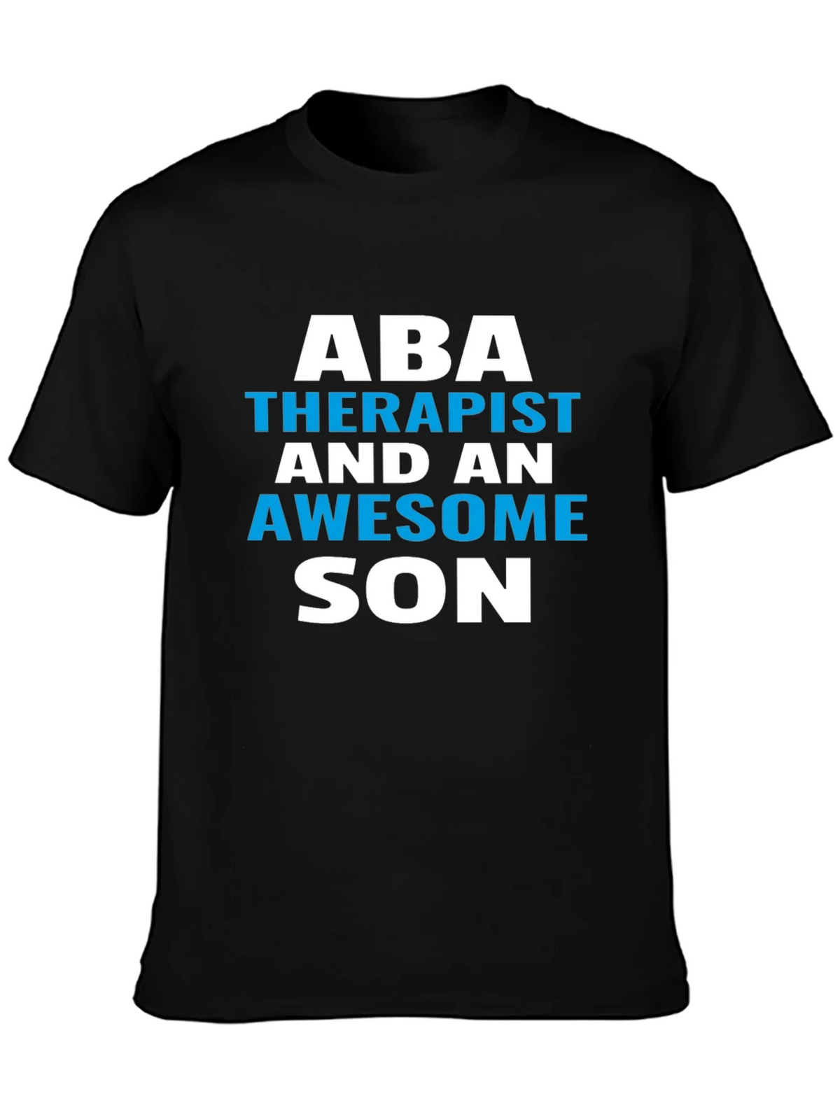 ABA Therapist Awesome Son T-Shirt product image 6