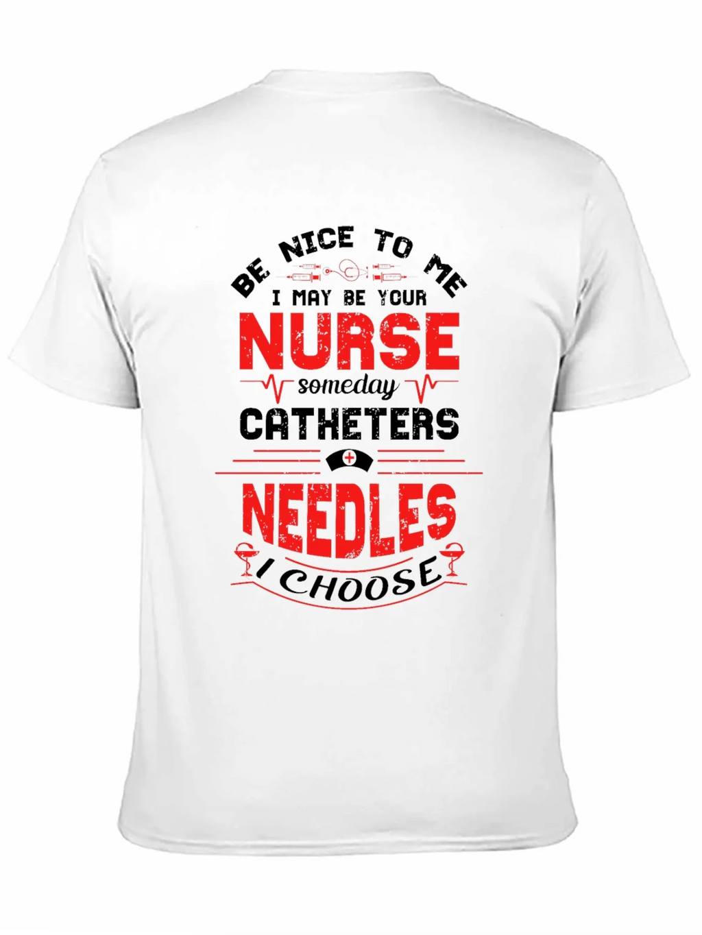 Funny Nurse T-Shirt: Be Nice to Me I May Be Your product image 2