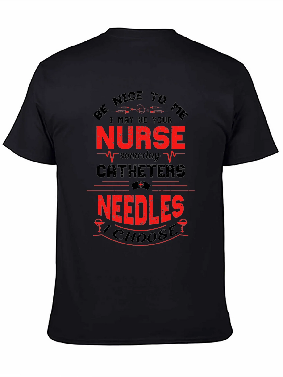 Funny Nurse T-Shirt: Be Nice to Me I May Be Your product image 7
