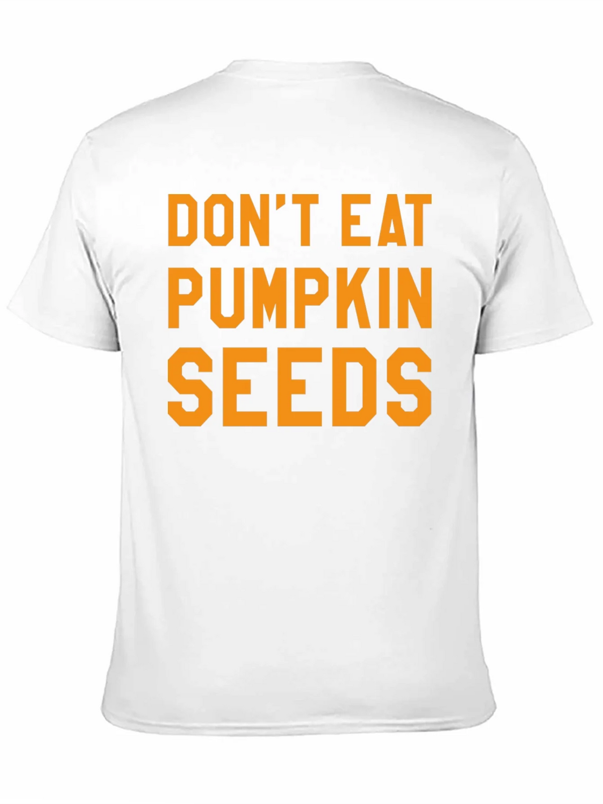 Dont Eat Pumpkin Seeds Graphic Tee product image 2