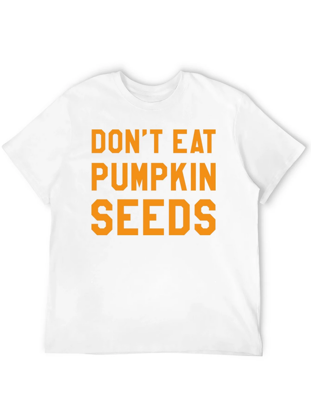 Dont Eat Pumpkin Seeds Graphic Tee product image 3
