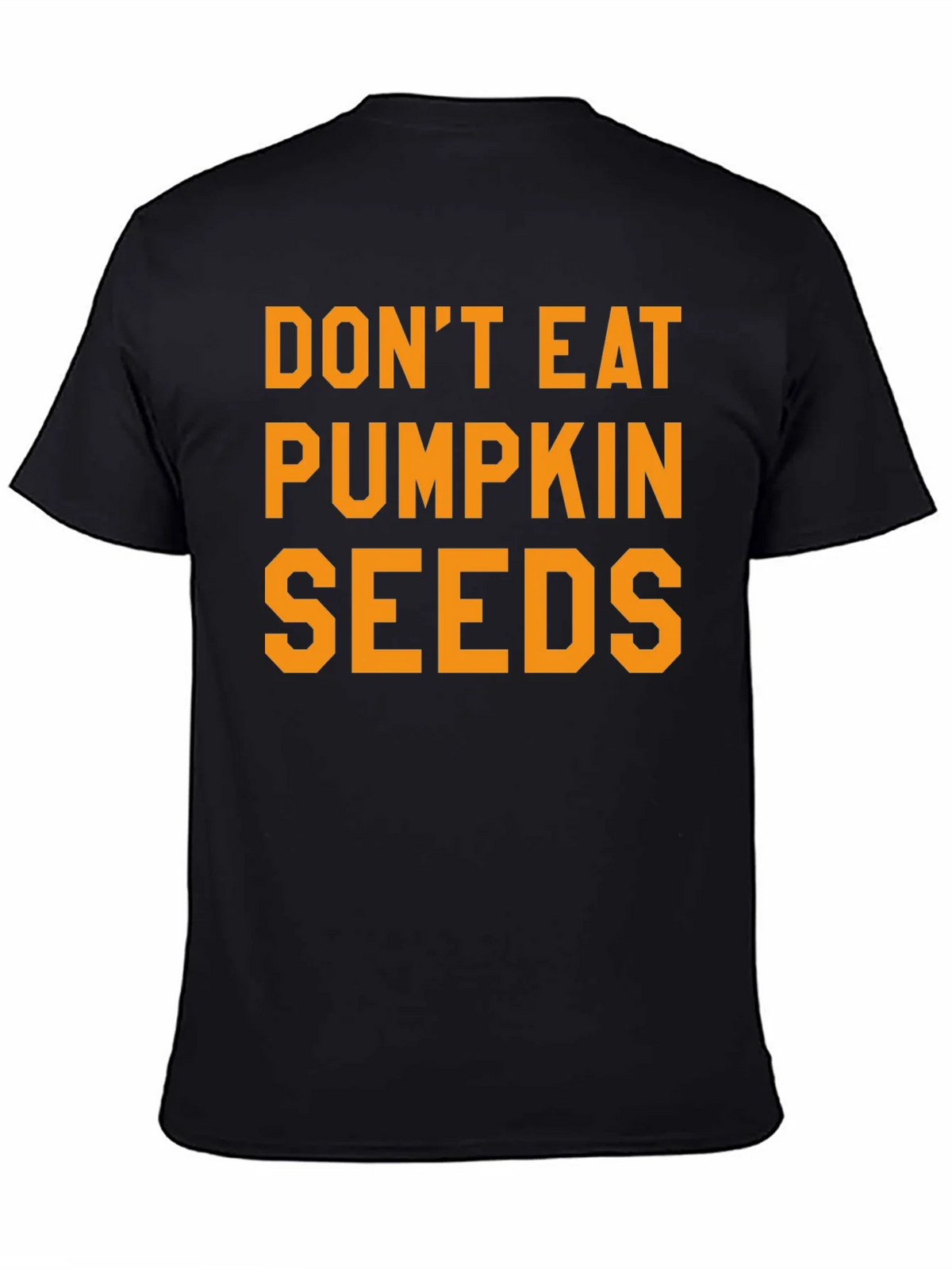 Dont Eat Pumpkin Seeds Graphic Tee product image 7