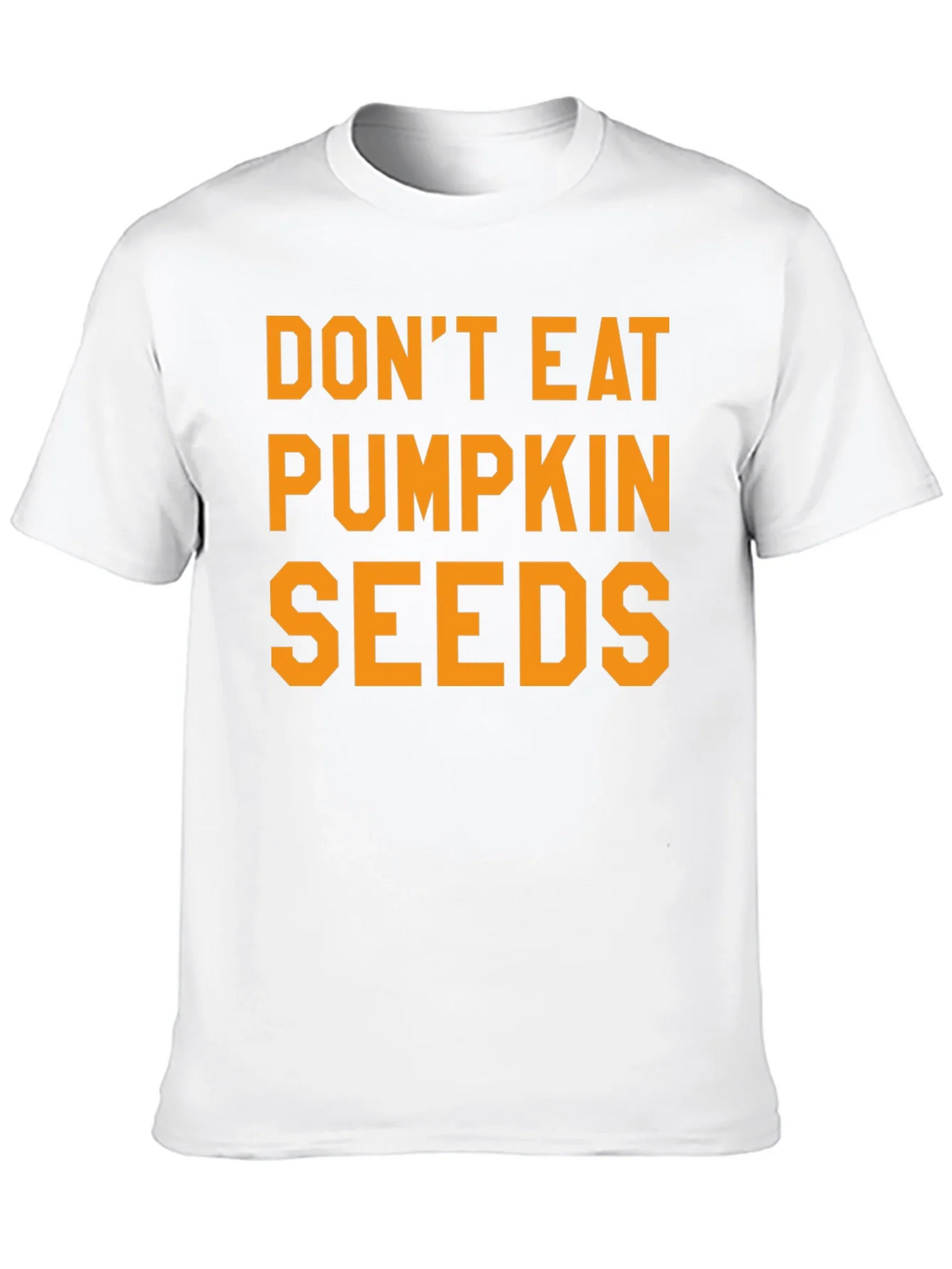 Dont Eat Pumpkin Seeds Graphic Tee product image 12