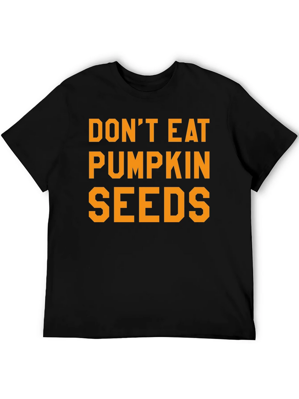 Dont Eat Pumpkin Seeds Graphic Tee product image 8
