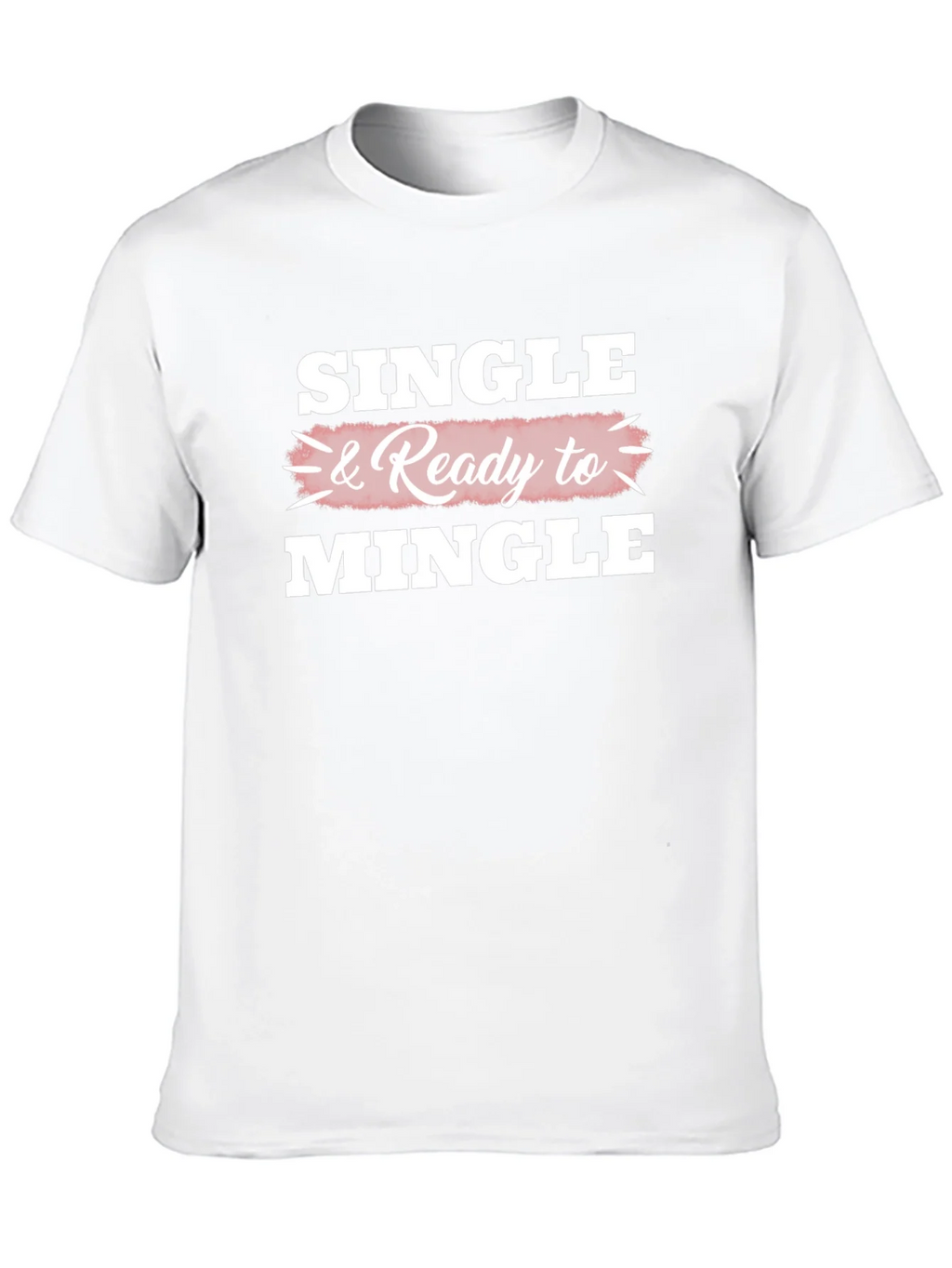 Single & Ready to Mingle Graphic T-Shirt product image 12