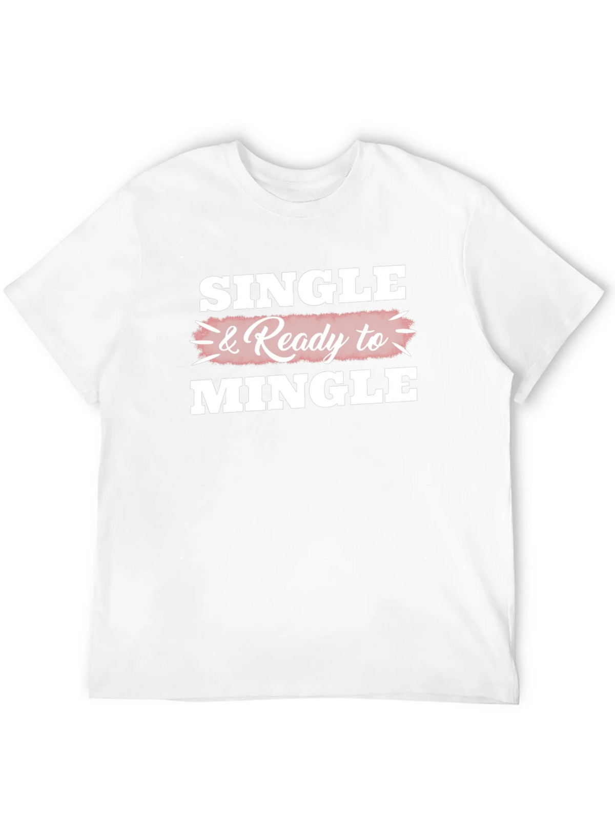 Single & Ready to Mingle Graphic T-Shirt product image 3