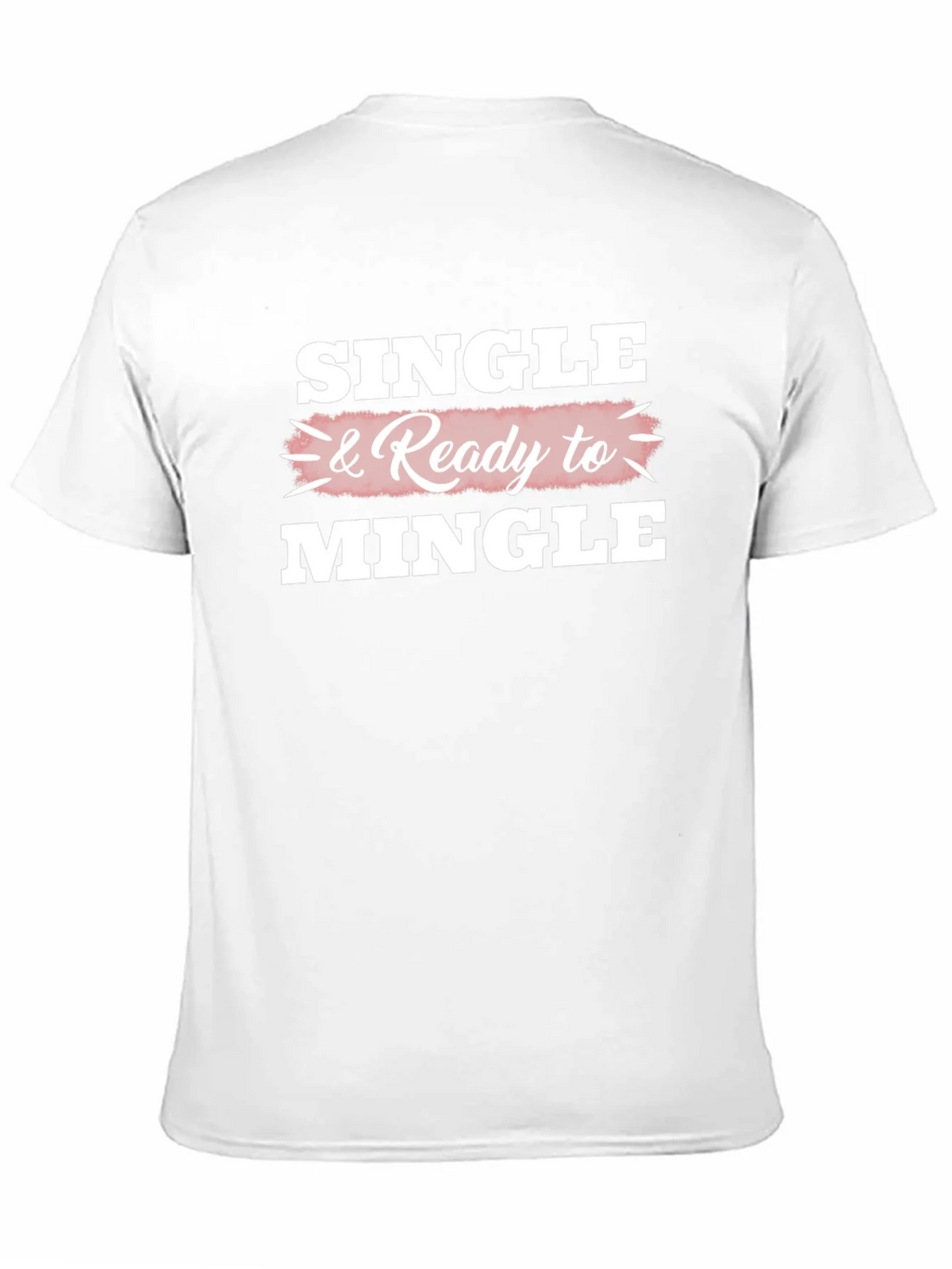 Single & Ready to Mingle Graphic T-Shirt product image 2