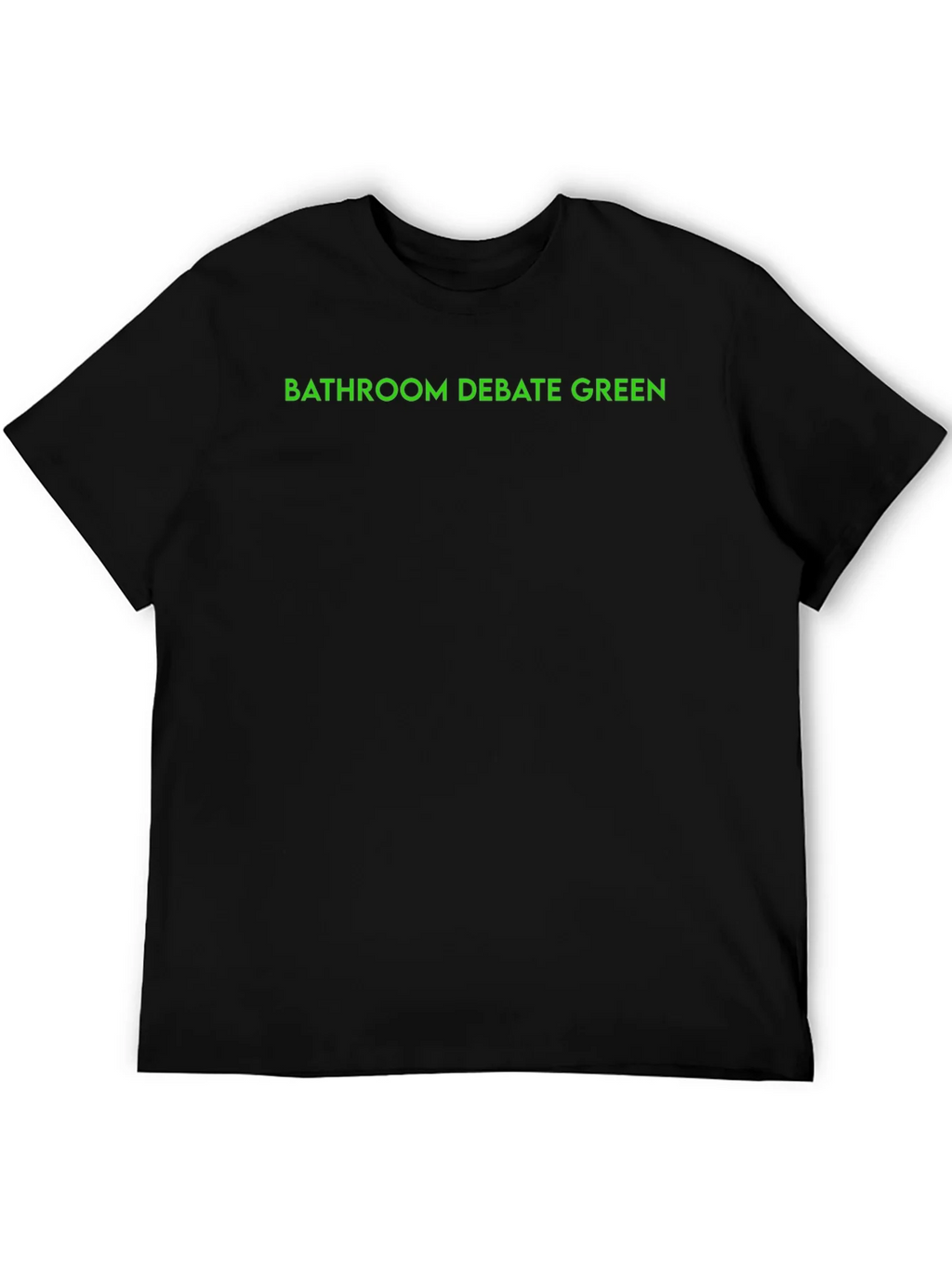 Bathroom Debate Green Text Black T-Shirt product image 8