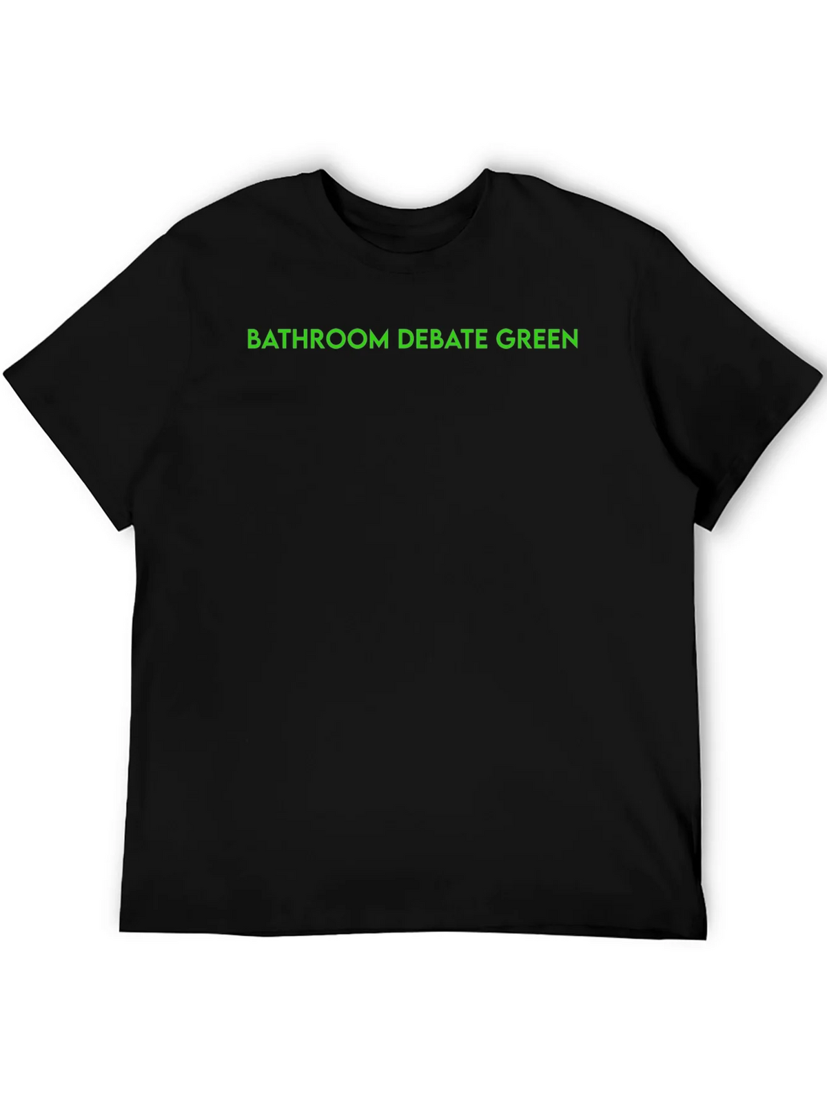 Bathroom Debate Green Text Black T-Shirt product image 8