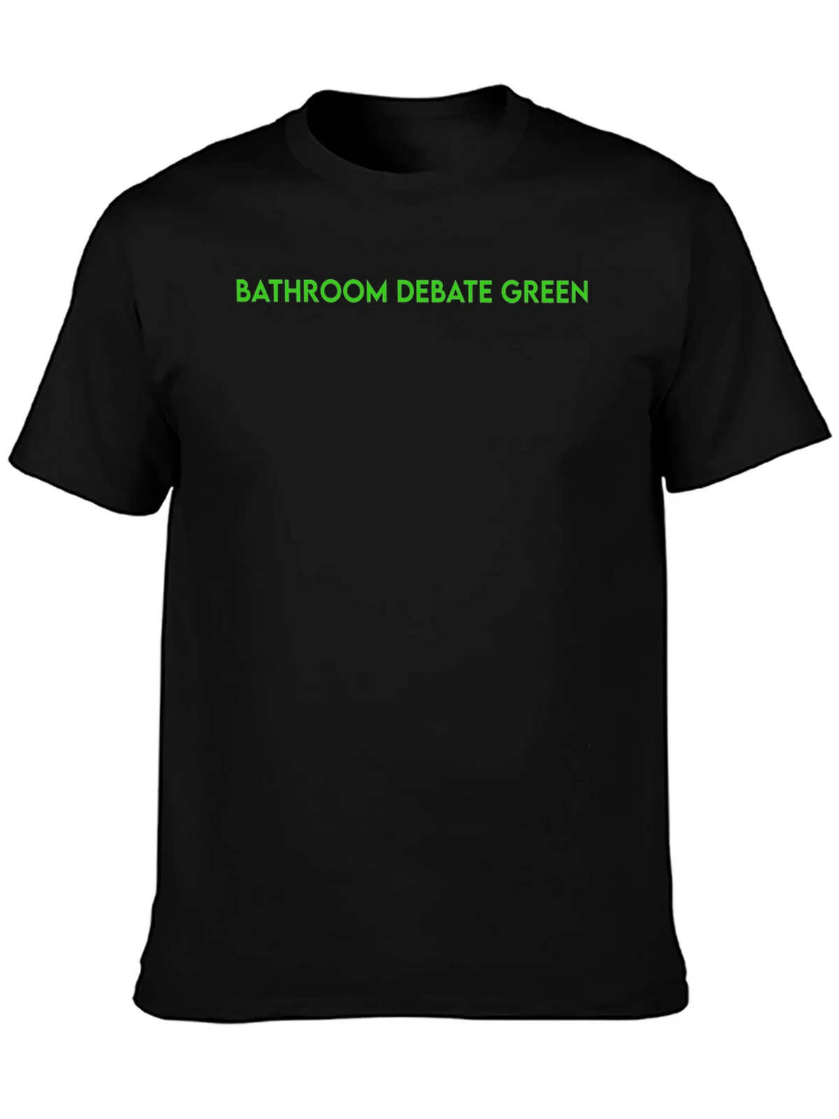 Bathroom Debate Green Text Black T-Shirt product image 6