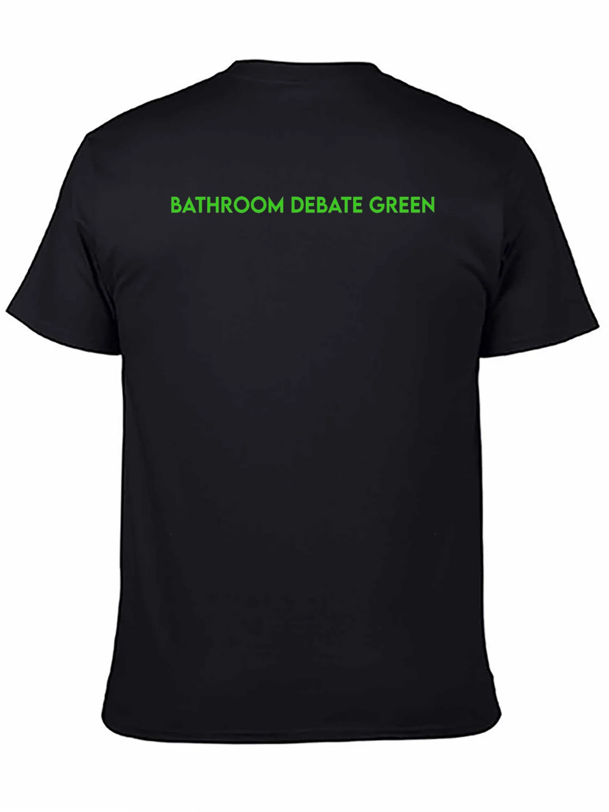 Bathroom Debate Green Text Black T-Shirt product image 7
