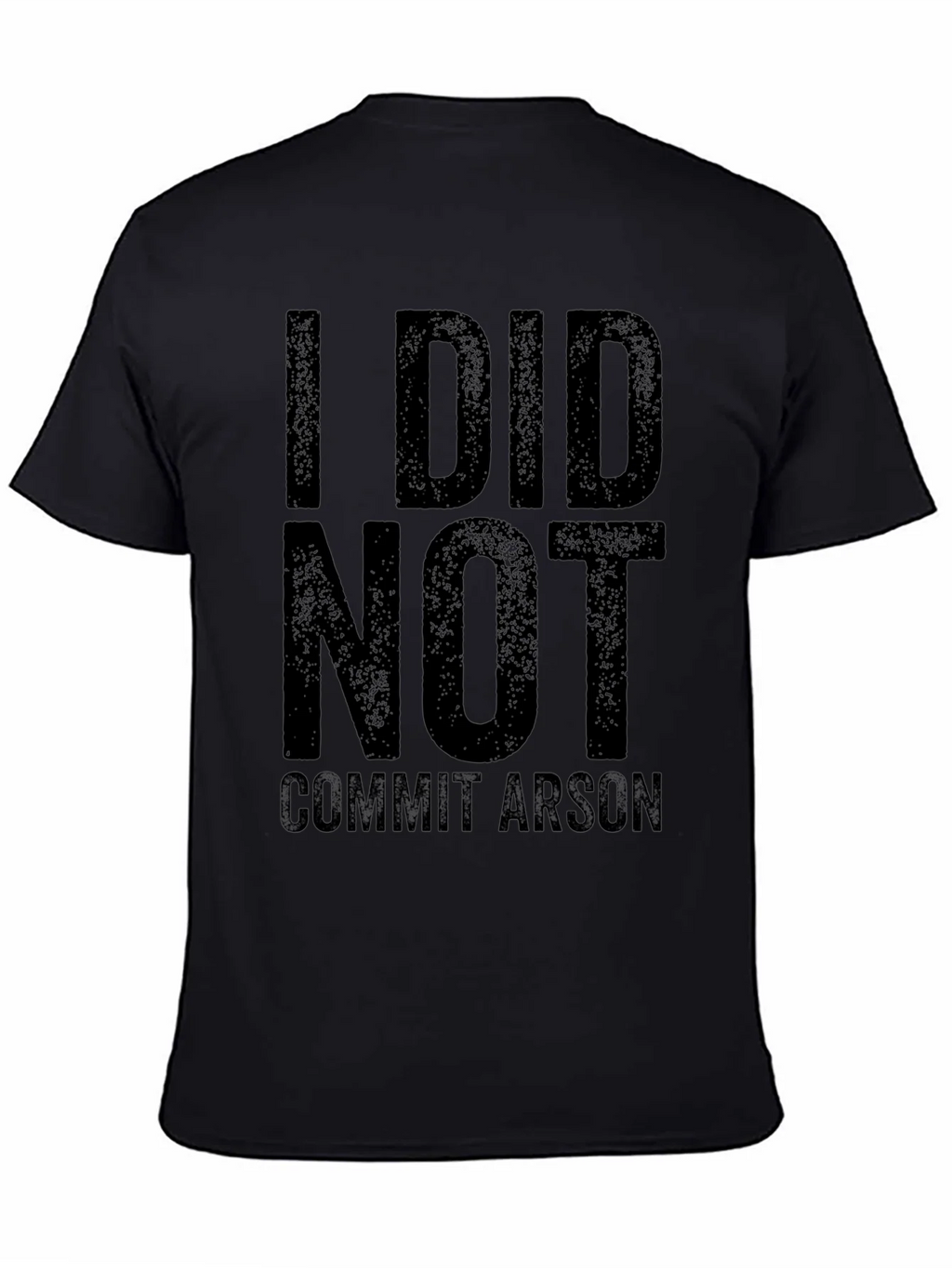 I Did Not Commit Arson T-Shirt - Black Graphic Tee product image 7