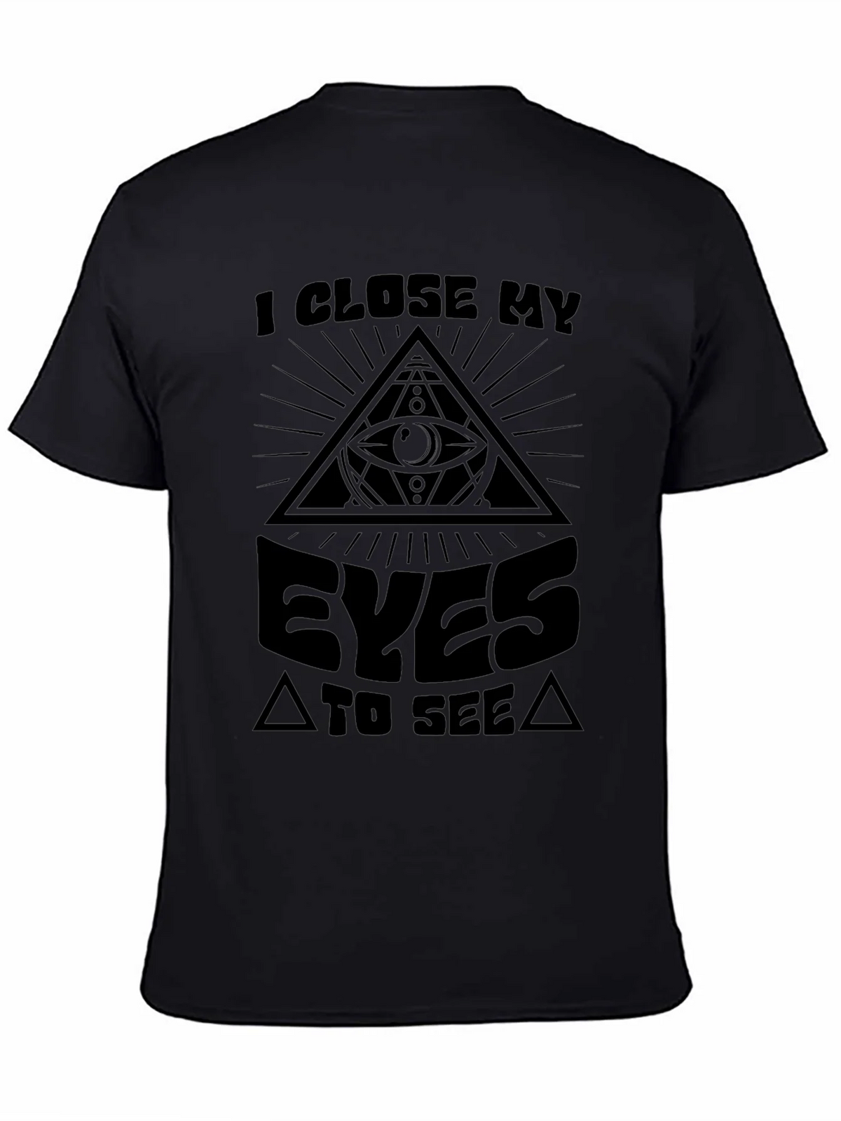 Illuminati Eye T-Shirt - I Close My Eyes to See product image 7