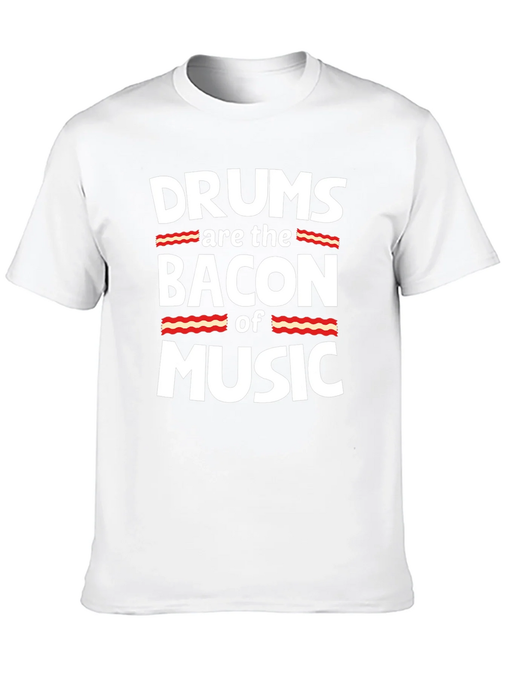 Drums are the Bacon of Music Graphic T-Shirt product image 12