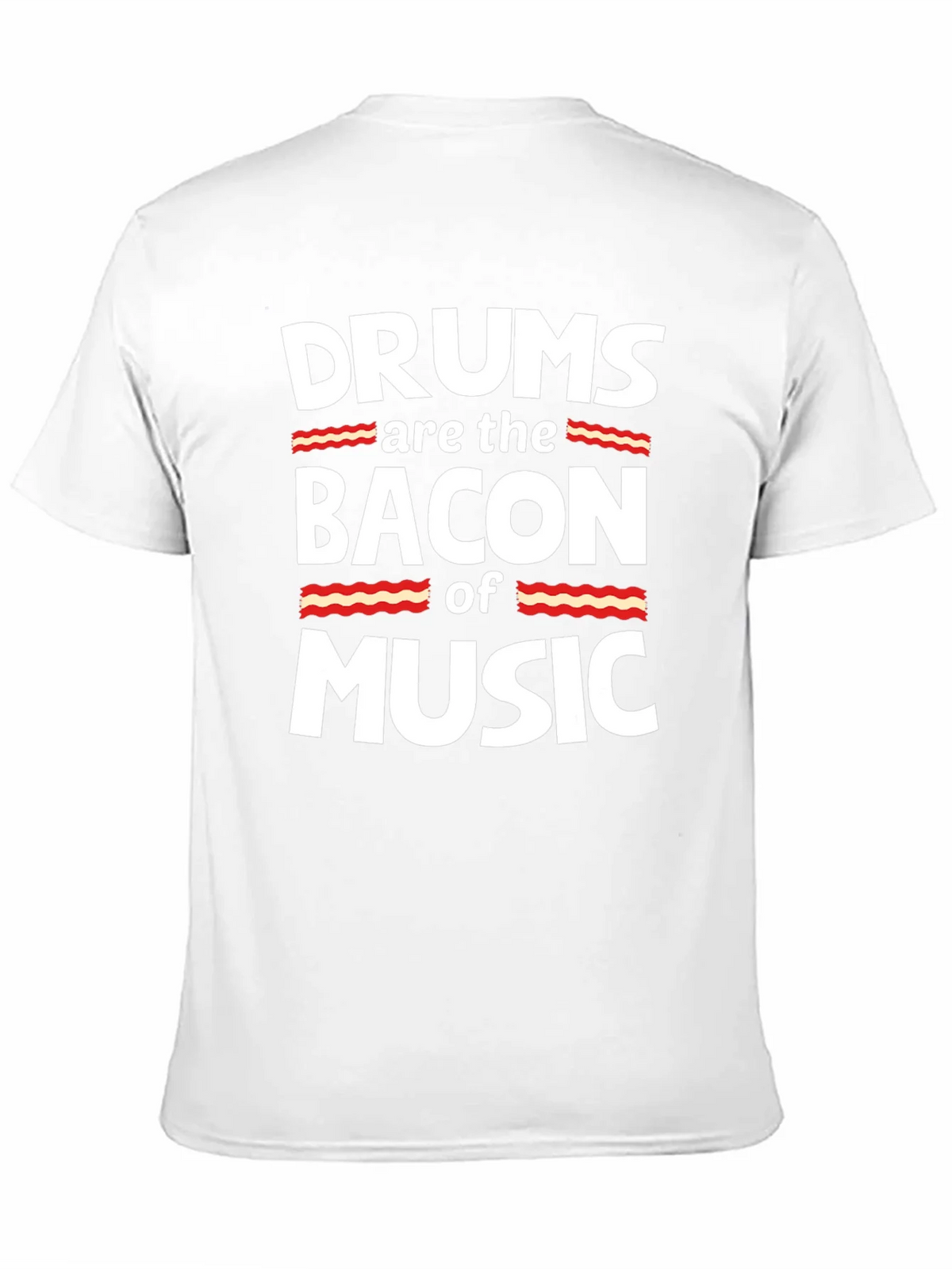 Drums are the Bacon of Music Graphic T-Shirt product image 2
