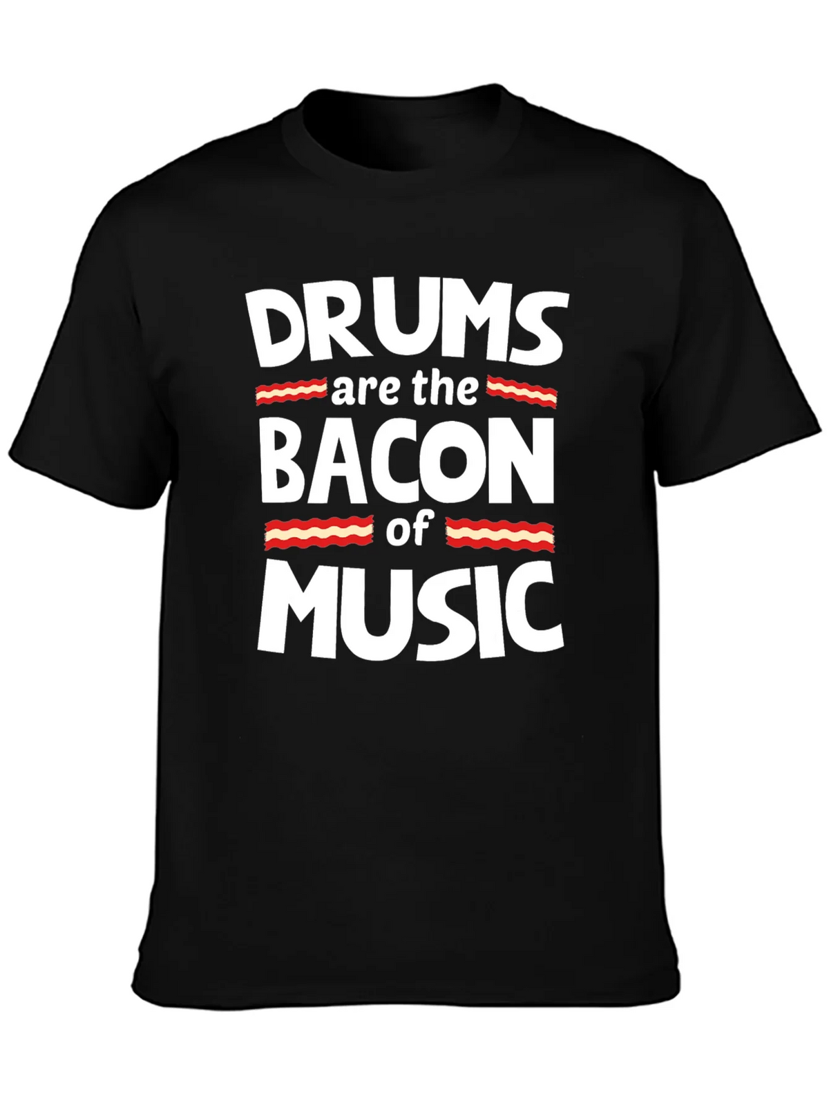 Drums are the Bacon of Music Graphic T-Shirt product image 6