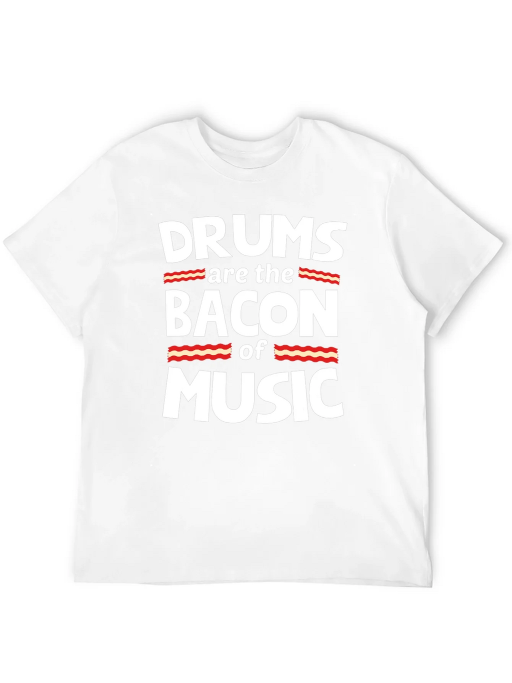 Drums are the Bacon of Music Graphic T-Shirt product image 3