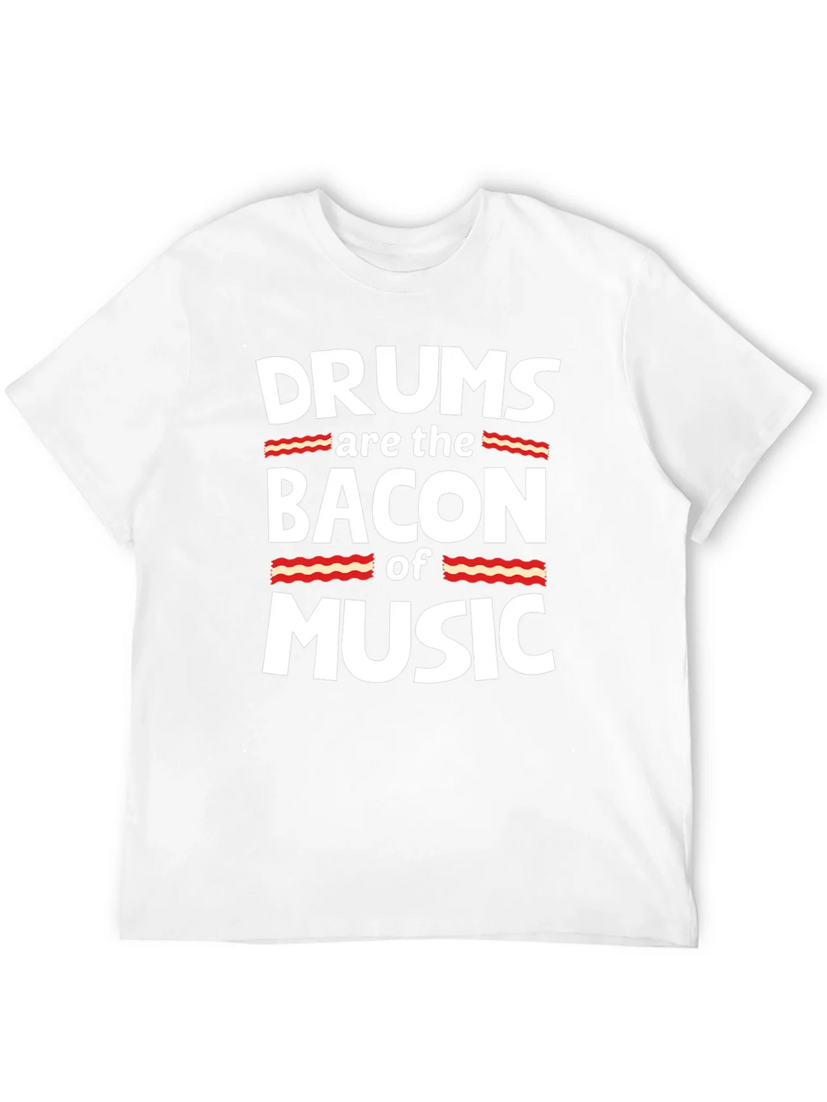 Drums are the Bacon of Music Graphic T-Shirt product image 3